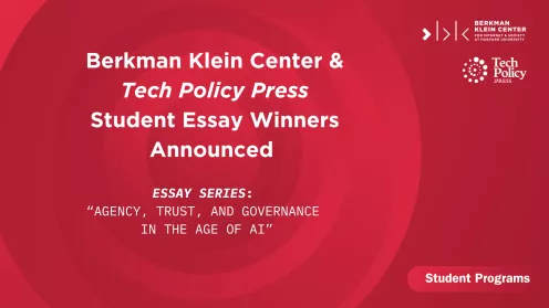 Announcing the Winners of BKC’s Inaugural Tech Policy Press Student Essay Contest 