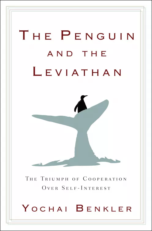 The Penguin and the Leviathan: How Cooperation Triumphs over Self-Interest 